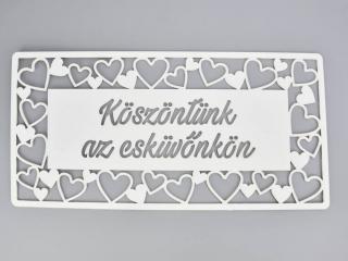 Natúr fa - "Köszöntünk az esküvönkön" tábla fehér 49,5cm