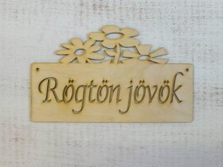 Natúr fa - "Rögtön jövök" tábla