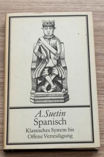 A. Suetin - Spanisch Klassisches System bis Offene Verteidigung