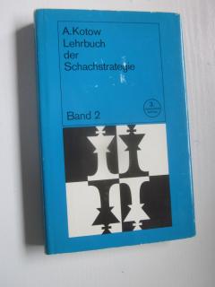 Lehrbuch der Schachstrategie Band 2