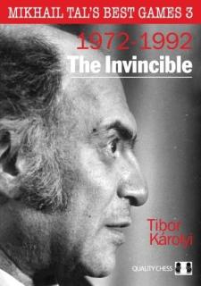 Mikhail Tal's Best Games 3 - The Invincible