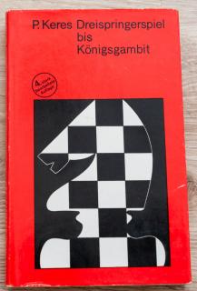 P. Keres - Dreispringerspiel bis Königsgambit
