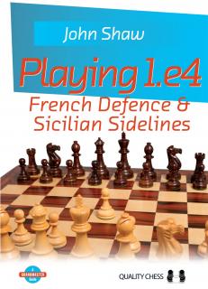 Playing 1.e4 – French Defence and Sicilian Sidelines