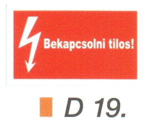 Bekapcsolni tilos! D19