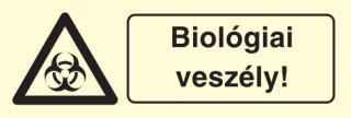 Biológiai veszély!, után világítós figyelmeztető öntapadós tábla