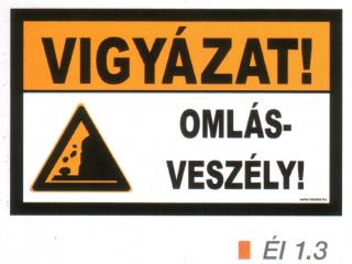 el13_Vigyázat! Omlásveszély!