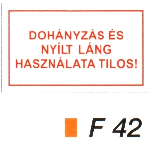 F42_Dohányzás és nyílt láng használata tilos!