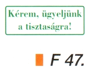 F47_Kérem, ügyeljünk a tisztaságra!