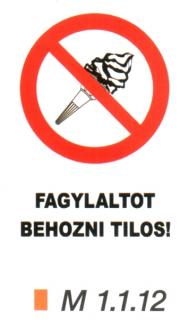 Fagylaltot behozni tilos! m 1.1.12