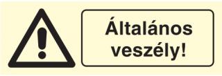 ft001_Általános veszély!, után világítós figyelmeztető öntapadós tábla