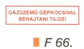 Gázüzemü gépkocsival behajtani tilos! F66