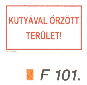 Kutyával örzött terület F101