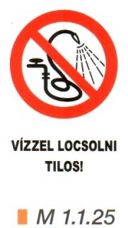 m1125_Vízzel locsolni tilos!