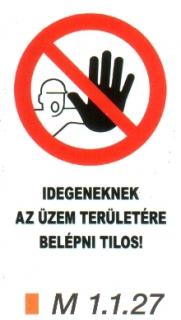 m1127_Idegeneknek az üzem területére belépni tilos!