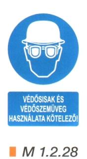 m1228_Védősisak és védőszemüveg használata kötelező
