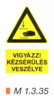 m1335_Vigyázz! Kézsérülés veszélye