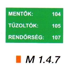 m147_Mentők: 104; Tűzoltók: 105; Rendőrség: 107