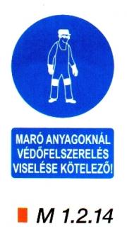 Maró anyagoknál védőruha, védőfelszerelés viselése kötelező m 1.2.14