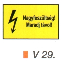 Nagyfeszültség! Maradj távol! v 29