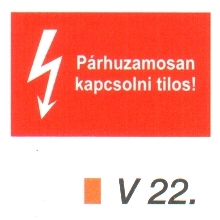 Párhuzamosan kapcsolni tilos! v 22