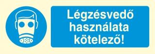 rt003_Légzésvédő használata kötelező!, után világítós öntapadós tábla