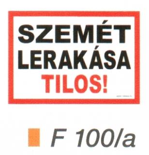 Szemét lerakása tilos! F100/A