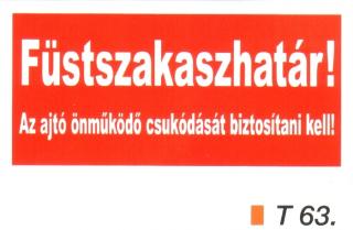 t63/tt19_Füstszakaszhatár! Az ajtó önmüködö csukódását biztosítani kell!