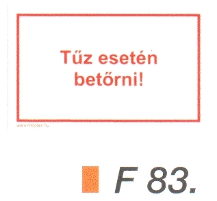 Tüz esetén betörni! F83