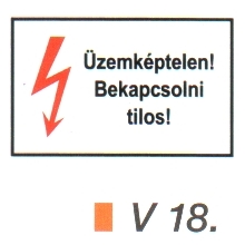 v18_Üzemképtelen! Bekapcsolni tilos!