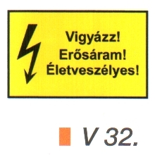 v32_Vigyázz! Erősáram! Életveszélyes!