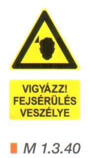 Vigyázz! Fejsérülés veszélye m 1.3.40