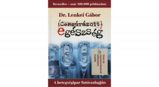 Dr. Lenkei Gábor - Cenzúrázott egészség
