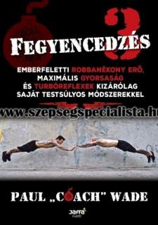 FEGYENCEDZÉS 3.