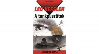 A tankpusztítók - Leo Kessler (Diszkont készlet)