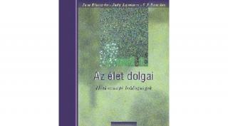 Az élet dolgai - Hétköznapi boldogságok - Jane Bluestein; Judy Lawrence; S. J. Sanchez