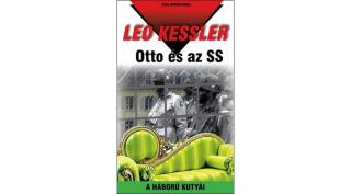 Otto és az SS - Leo Kessler (Diszkont készlet)