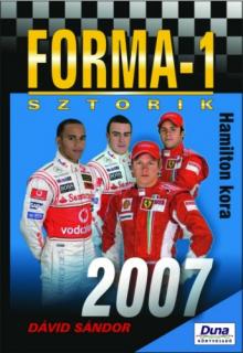 Sport - Forma-1 sztorik 2007 - Hamilton kora (Dávid Sándor)
