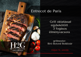 Entrecot de Paris - Grilloktatás és élményvacsora 2025.05.14. - szerda