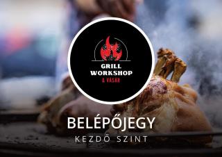 Grill Vásár  Workshop - belépőjegy - 2024.07.17.