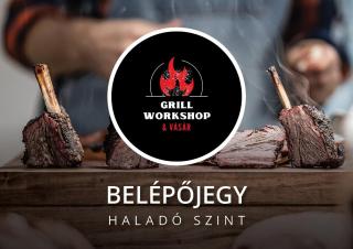 Haladó Grill Workshop - belépőjegy - 2024.11.20.