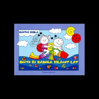 Bogyó és Babóca világot lát