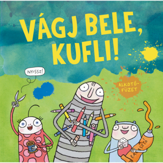 Vágj bele, kufli! - alkotófüzet