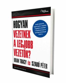 Hogyan vezetnek a legjobb vezetők?