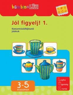 JÓL FIGYELJ! 1. - KONCENTRÁCIÓFEJLESZTŐ JÁTÉKOK 3-5 ÉVESEKNEK