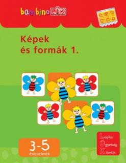 KÉPEK ÉS FORMÁK 1. - 3-5 ÉVESEKNEK